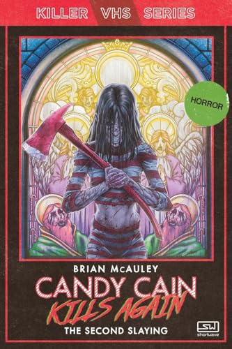 Candy Cain Kills Again: The Second Slaying (Killer VHS #5)
