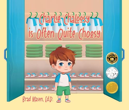 Charlie Chaloosy is Often Quite Choosy