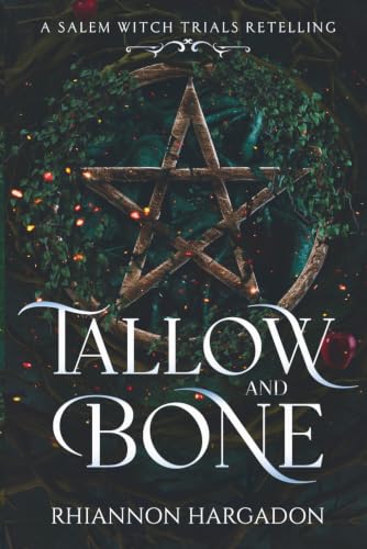 Tallow and Bone: A Salem Witch Trials Romantasy Retelling