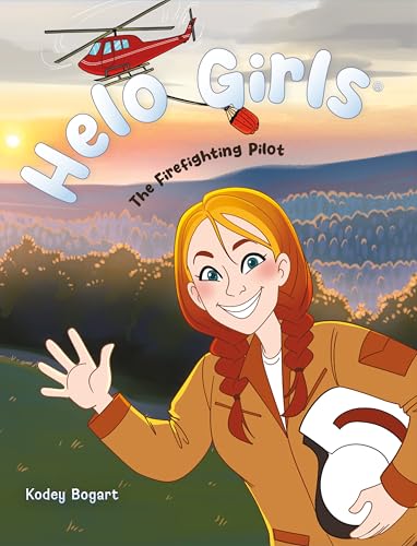 Helo Girls®: The Firefighting Pilot