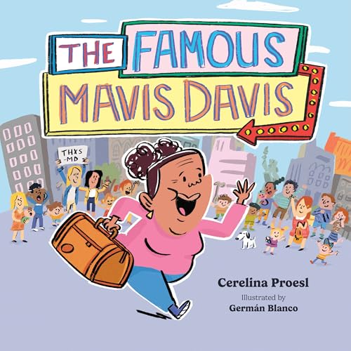 The Famous Mavis Davis, Emotional Bonding Children’s Book on Nurturing Connections and Honoring Special Caregivers, Heartwarming Love Books for Kids