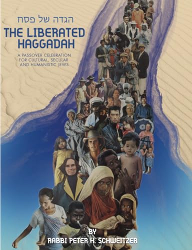 Read The Liberated Haggadah: A Passover Celebration for Cultural, Secular, and Humanistic Jews