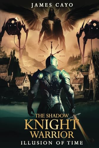 The Shadow Knight Warrior: Illusion of Time