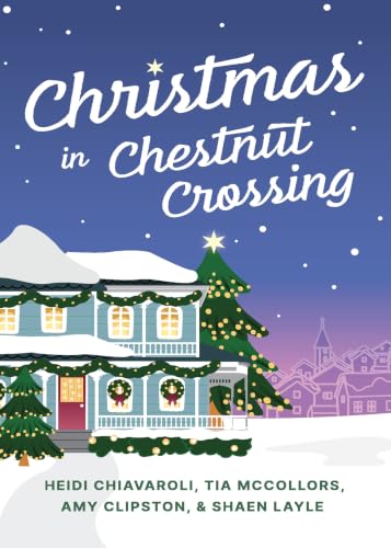 Christmas in Chestnut Crossing: Four Holiday Tales