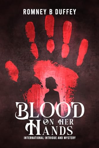 Blood on her hands: International Intrigue And Mystery