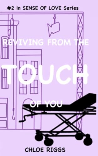 Reviving From the Touch of You (Sense of Love)