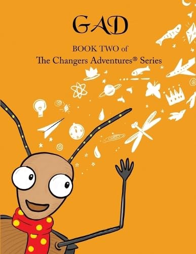 Gad: Book Two of TheChangersAdventures(TM)