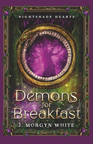 Read Demons For Breakfast : A Witchy Urban Fantasy Romance (Nightshade Hearts Standalone Series, Book #2)