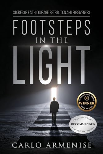 Footsteps in the Light: Stories of Faith, Courage, Retribution, and Forgiveness