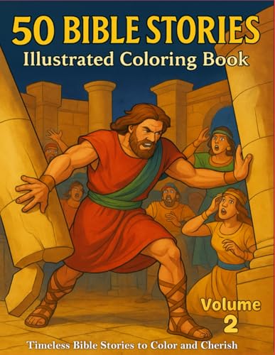 50 Bible Stories Illustrated Coloring Book Volume 2: Inspirational Christian Scenes for Teens & Adults – Old and New Testament Art for Mindfulness, Relaxation, and Spiritual Growth