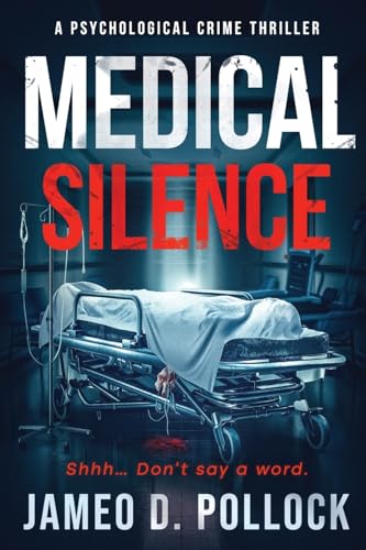 Medical Silence: Myrna Sontiago Crime Thriller #3