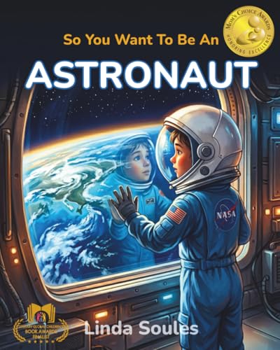 So You Want To Be An Astronaut