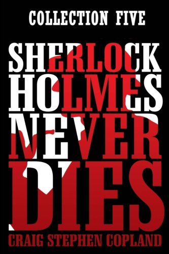 Sherlock Holmes Never Dies, Collection Five