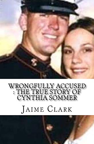 Wrongfully Accused : The True Story of Cynthia Sommer