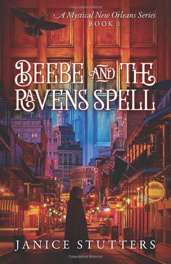 Beebe and the Ravens Spell (A Mystical New Orleans Series, #1)