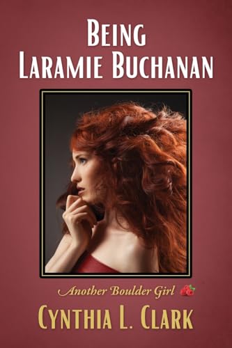 Being Laramie Buchanan: Another Boulder Girl