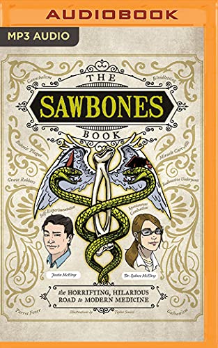 The Sawbones Book: The Hilarious, Horrifying Road to Modern Medicine book cover