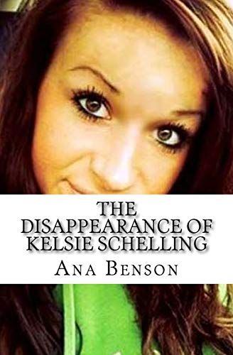 The Disappearance of Kelsie Schelling