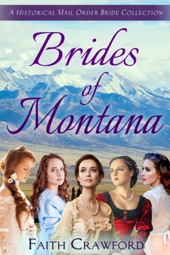 Brides of Montana: A Historical Mail Order Bride Collection