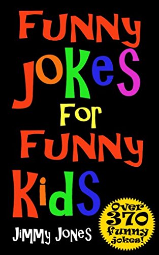 Funny Jokes For Funny Kids: Joke Book For Kids Aged 5-12 book cover