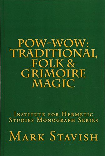 Read Pow-Wow: Traditional Folk & Grimoire Magic: Institute for Hermetic Studies Study Guide (IHS Monograph Seres)