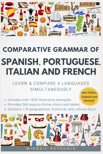 Comparative Grammar of Spanish, Portuguese, Italian and French: Learn & Compare 4 Languages Simultaneously book cover