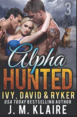Cover of Alpha Hunted 3: Ivy, David and Ryker