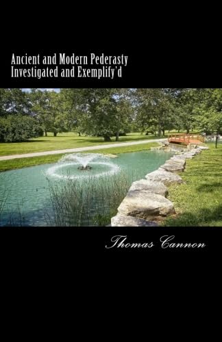 Ancient and Modern Pederasty Investigated and Exemplify'd