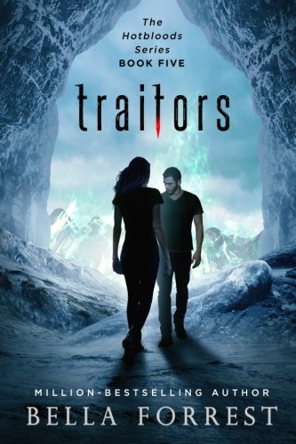 Traitors (Hotbloods #5)