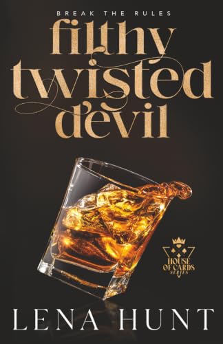 Filthy Twisted Devil: A Fake Dating Billionaire Romance (House of Cards)