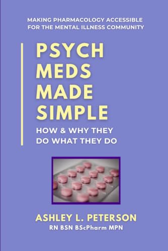 Psych Meds Made Simple: How & Why They Do What They Do book cover