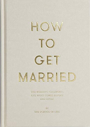 Read How to Get Married: The School of Life