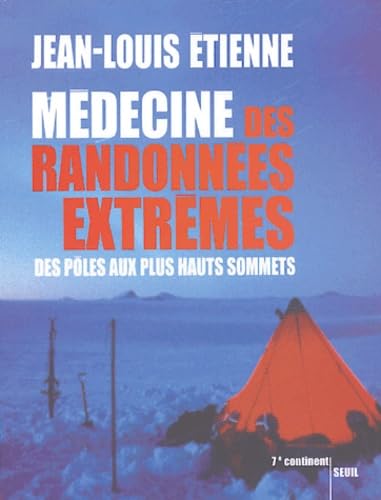 Médecine des randonnées extrêmes – Des pôles aux plus hauts sommets