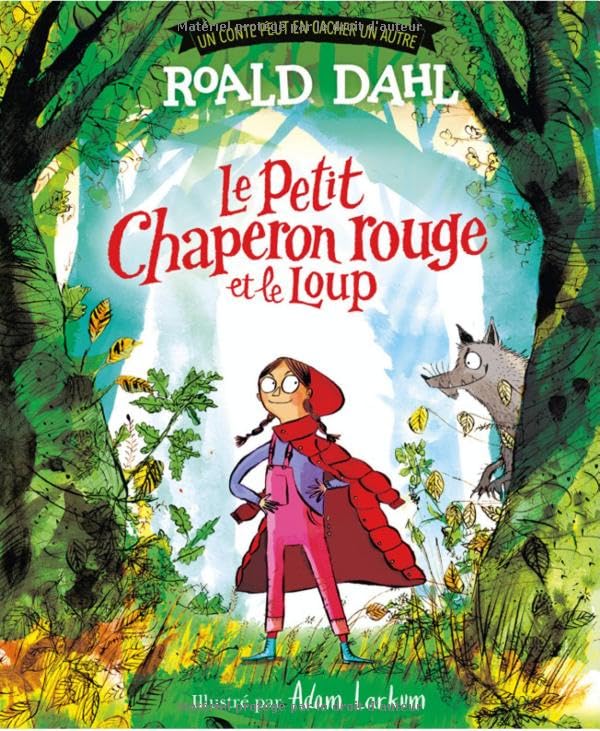 Le petit chaperon rouge et le loup: Un conte peut en cacher un autre