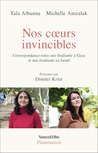 Read Nos coeurs invincibles: Correspondance entre une étudiante à Gaza et une étudiante en Israël