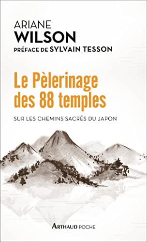 Le Pèlerinage des 88 temples : Sur les chemins sacrés du Japon
