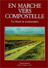En marche vers Compostelle – Un Chemin de transformation