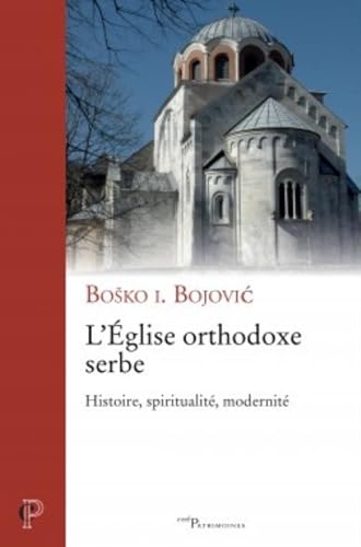 L'Église Orthodoxe Serbe – Histoire, Spiritualité, Modernité