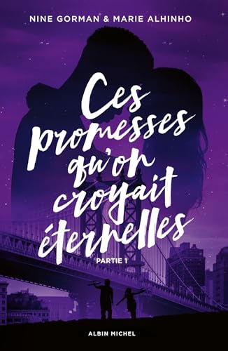 Read Ces promesses qu'on croyait éternelles - Partie 1 (La nuit où les étoiles se sont éteintes, #4)