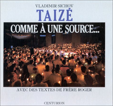 Taizé: comme à une source