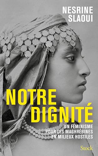 Read Notre dignité: Un féminisme pour les Maghrébines en milieux hostiles
