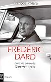 Frédéric Dard ou la vie privée de San-Antonio