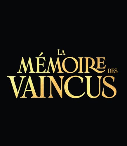 Read La mémoire des vaincus (La mémoire des vaincus, #1)