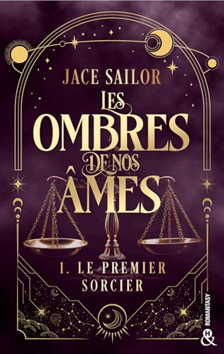 Read Le premier sorcier (Les ombres de nos âmes, #1)