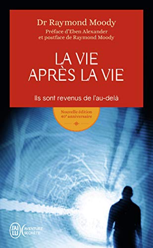Read La vie après la vie: Ils sont revenus de l'au-delà