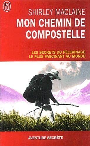 Mon chemin de Compostelle – Un voyage de l'esprit