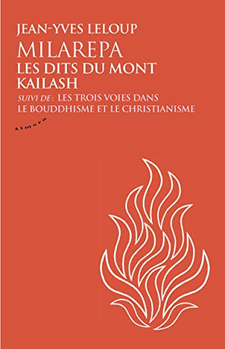Read Milarepa, les dits du mont Kailash - Suivi de Les trois voies dans le bouddhisme et le christianism