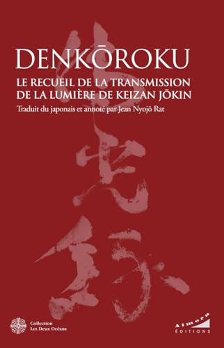 Read Denkôroku - Le Recueil de la Transmission de la Lumière de Keizan Jôkin