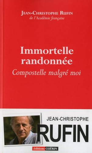 Immortelle randonnée – Compostelle malgré moi