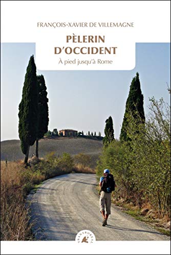 Pèlerin d'Occident – À pied jusqu'à Rome
